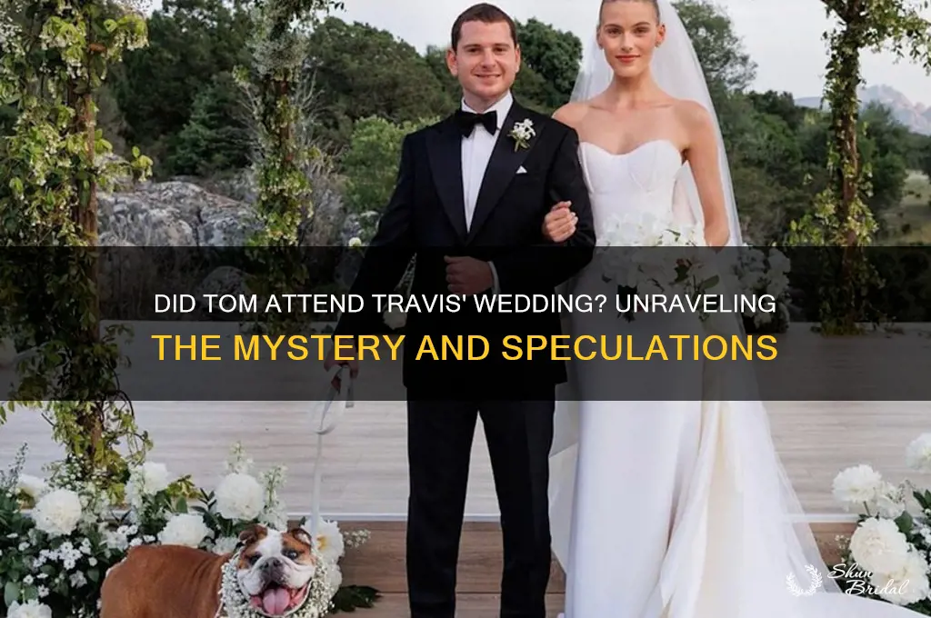 did tom go to travis wedding