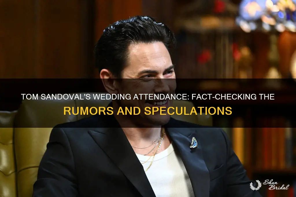 did tom sandoval go to the wedding