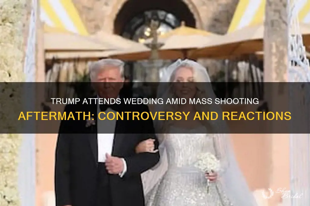 did trump go to wedding after mass shooting
