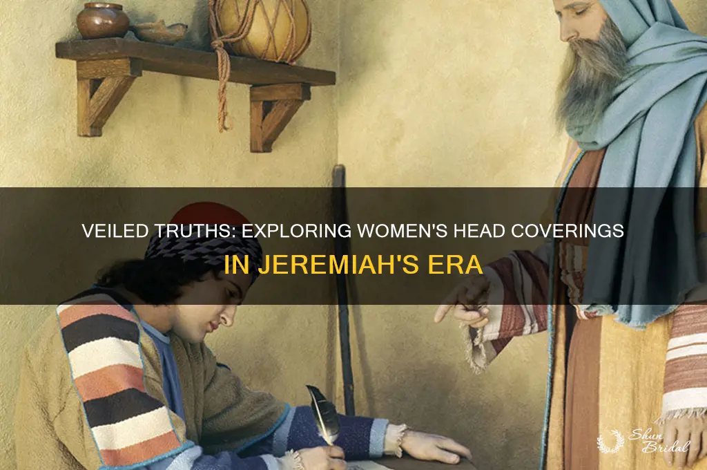 did women wear veils at the time of jeremiah