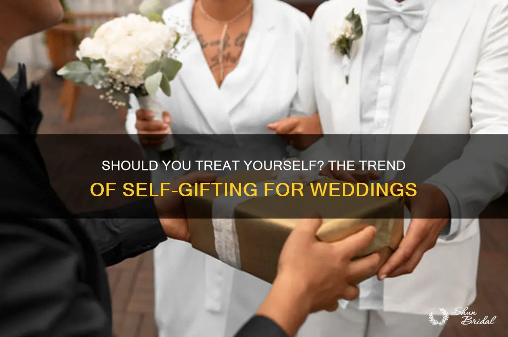 did you buy yourself a wedding gift