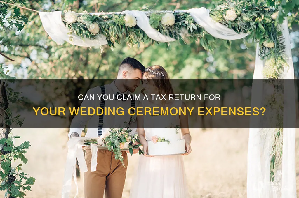 did you get tax return for wedding ceremony