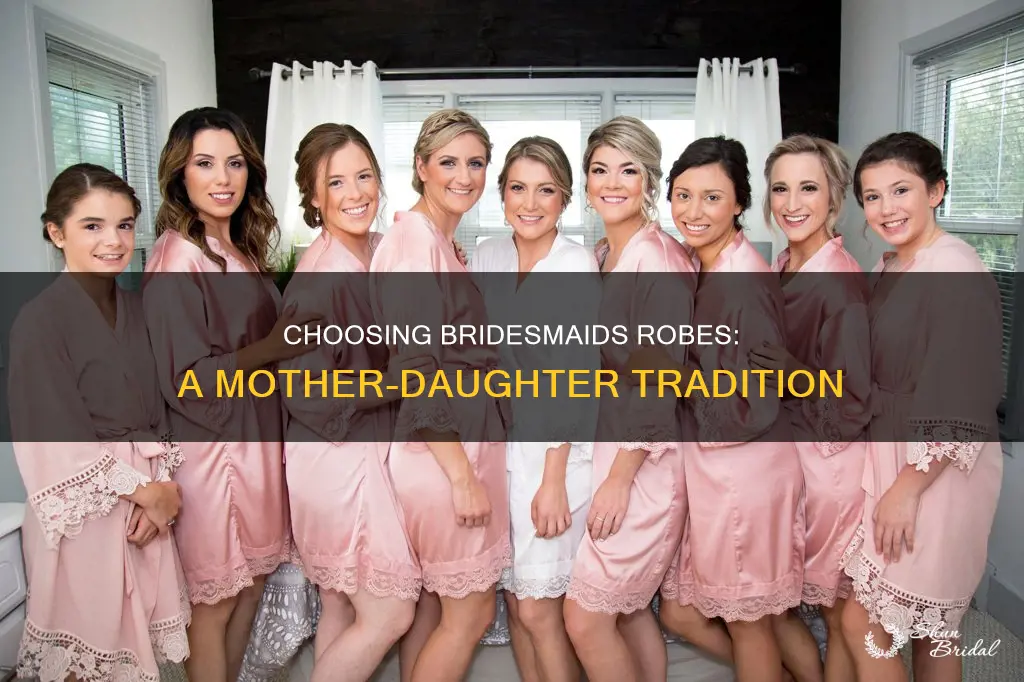 did you get your moms bridesmaids robes too