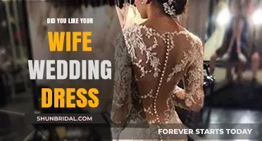 Your Wife's Wedding Dress: Love It or Not?