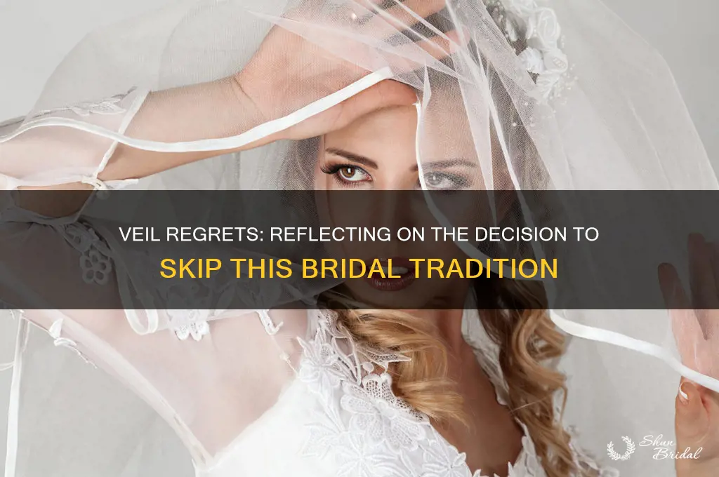 did you regret not wearing a veil
