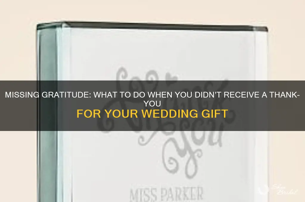 didn t receive thank you for wedding gift