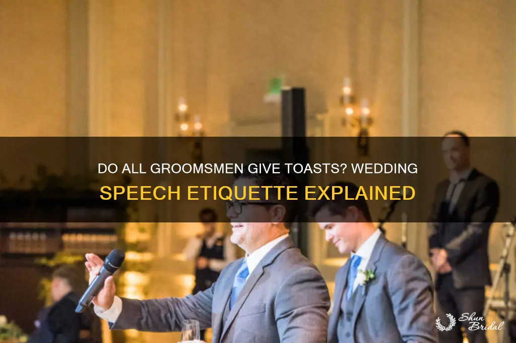 do all groomsmen give toast