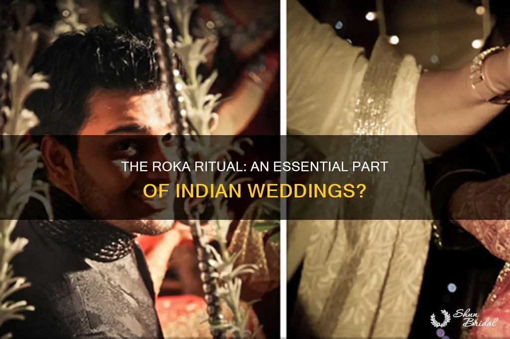do all indian weddings have a roka