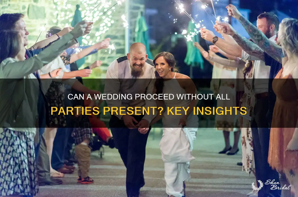 do all parties have to be present for a wedding