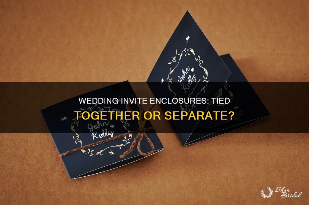 do all wedding invite enclosures need to be tied together