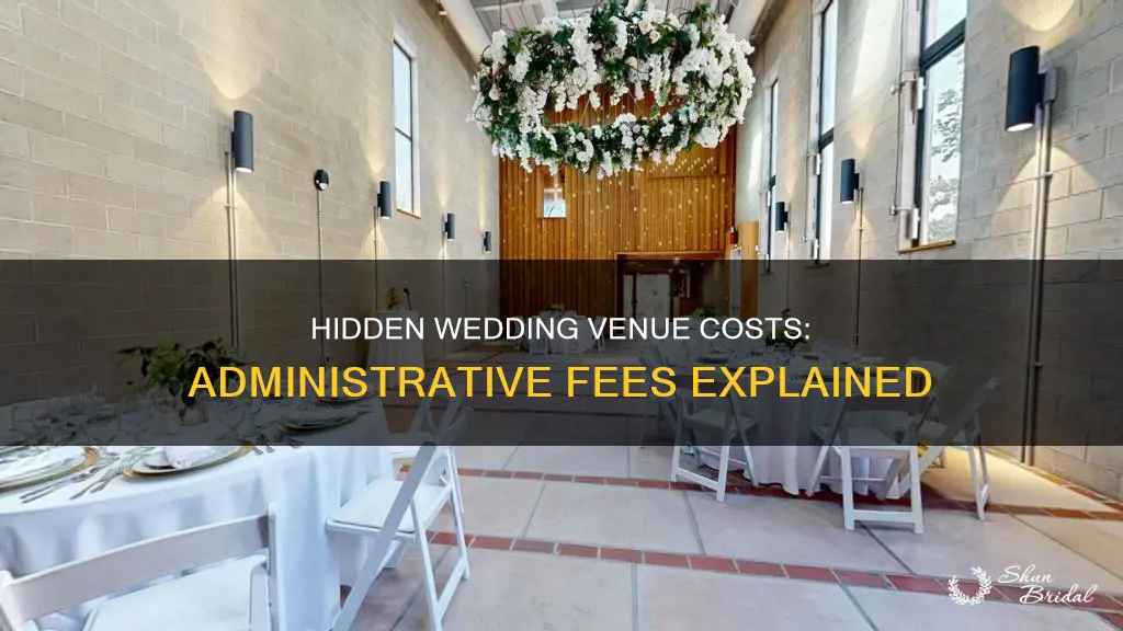 do all wedding venues have administrative fees