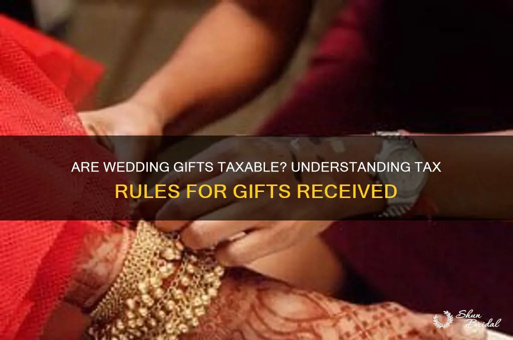 do anyone pay taxes on wedding gifts