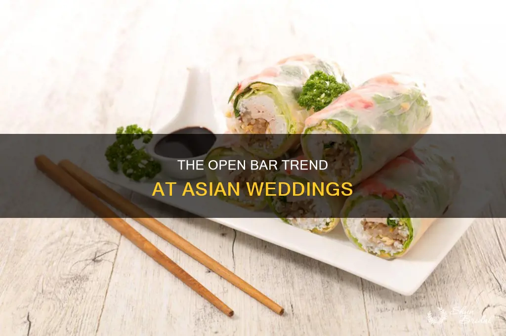 do asian weddings have open bar