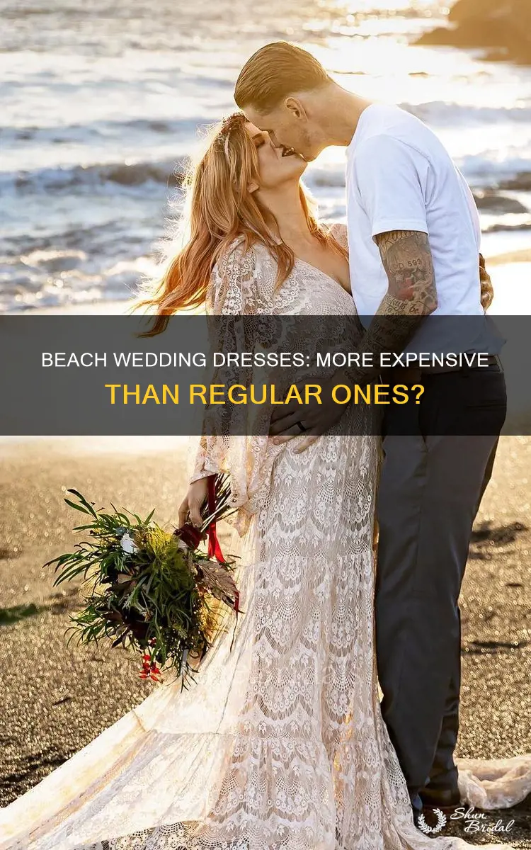 do beach wedding dresses cost more than regular wedding dresses