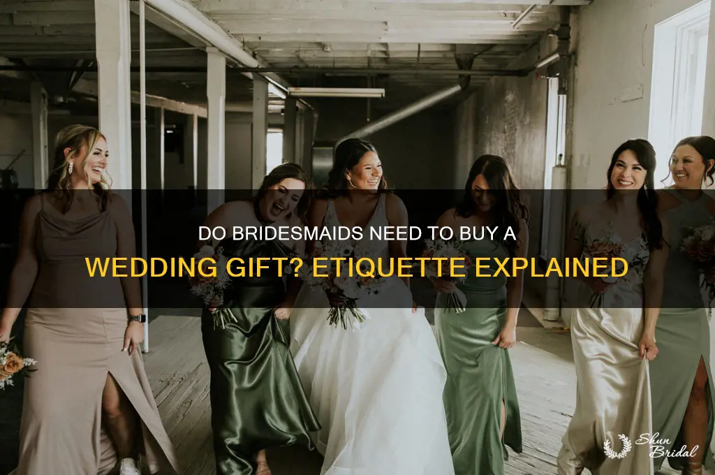 do brides maids have to buy a wedding gift