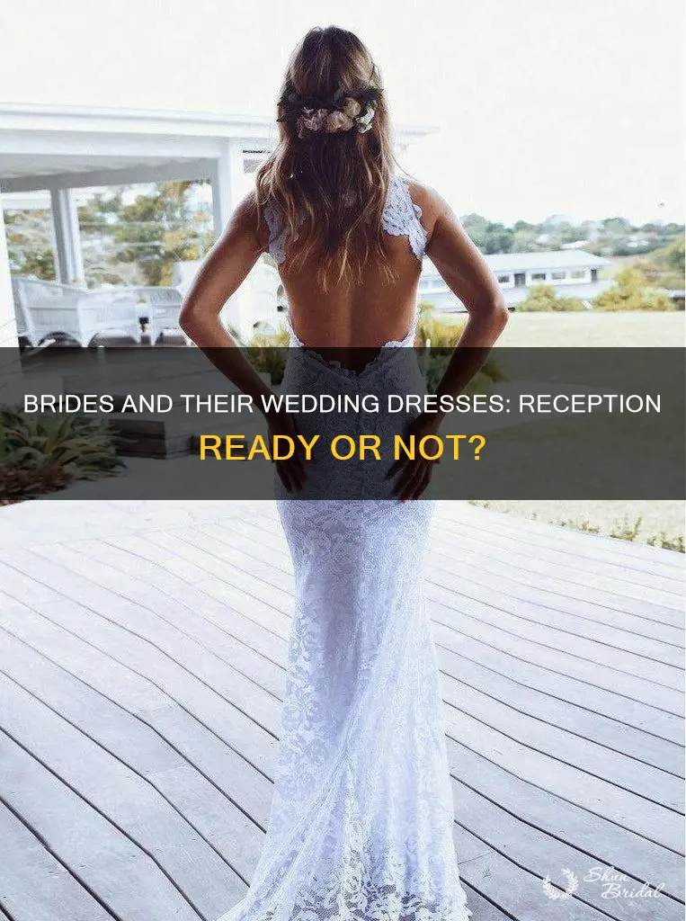 do brides wear their wedding dress to the reception