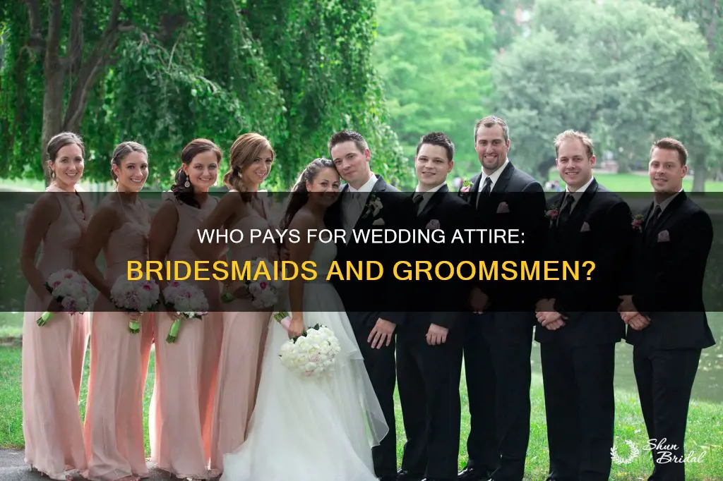 do bridesmaids and groomsmen pay for their own attire