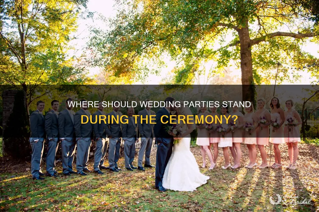 do bridesmaids and groomsmen stand during ceremony