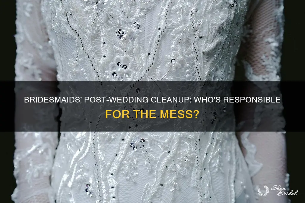 do bridesmaids clean up after wedding