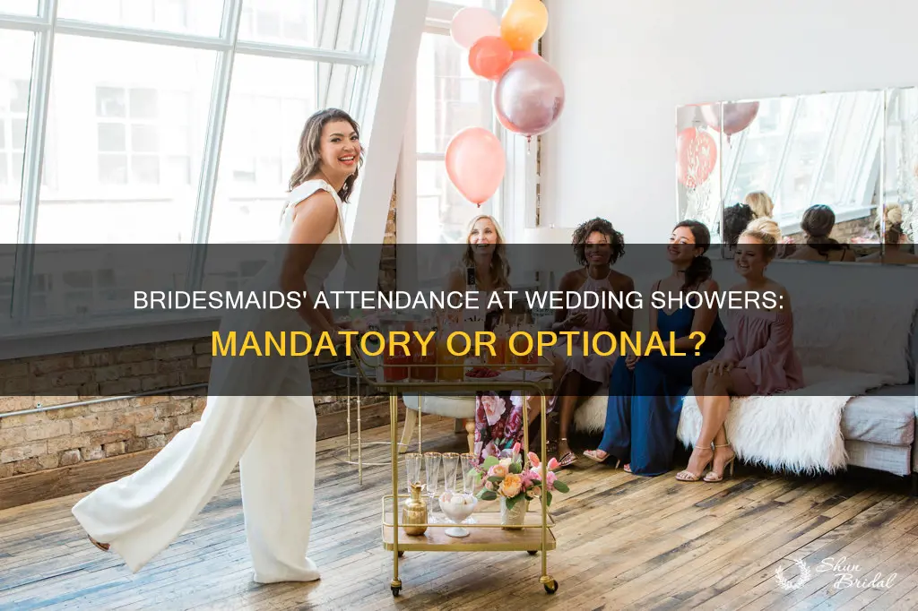 do bridesmaids have to go to the wedding shower