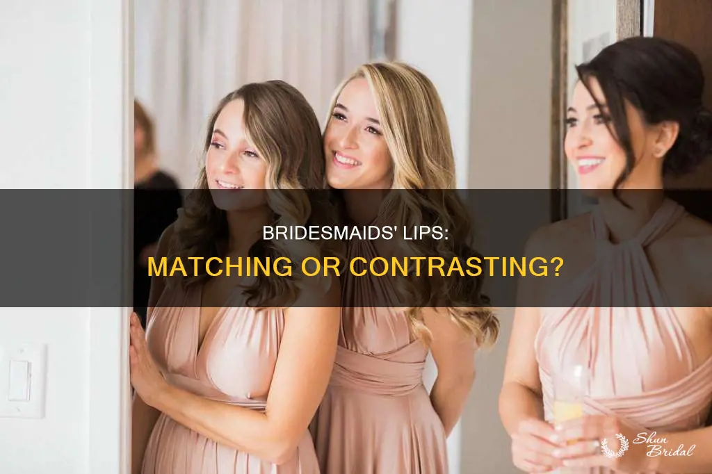 do bridesmaids lips need ro match