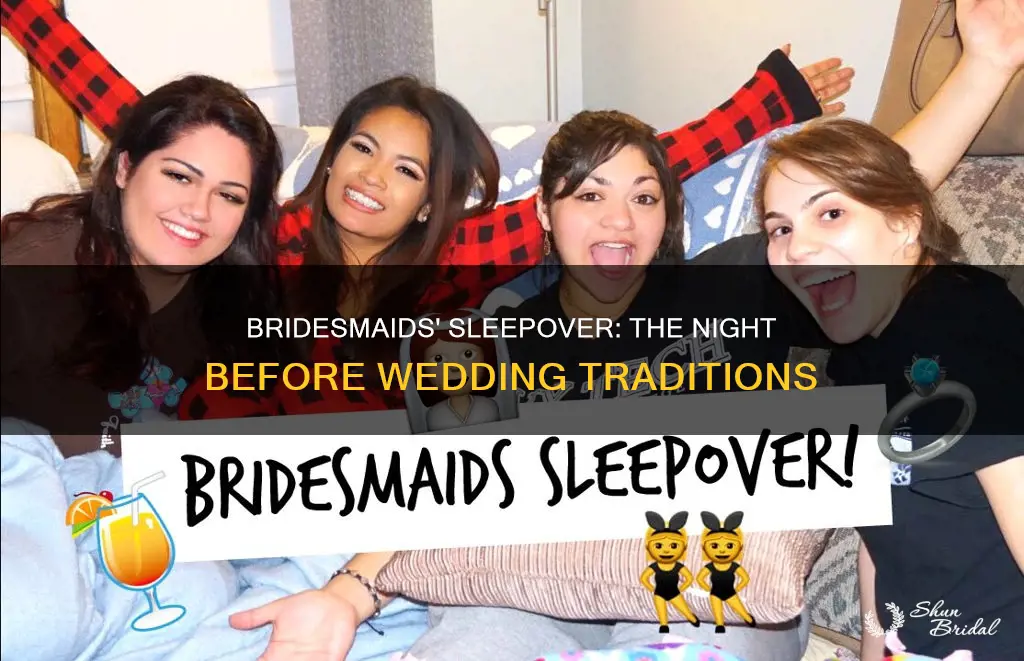 do bridesmaids stay night before wedding