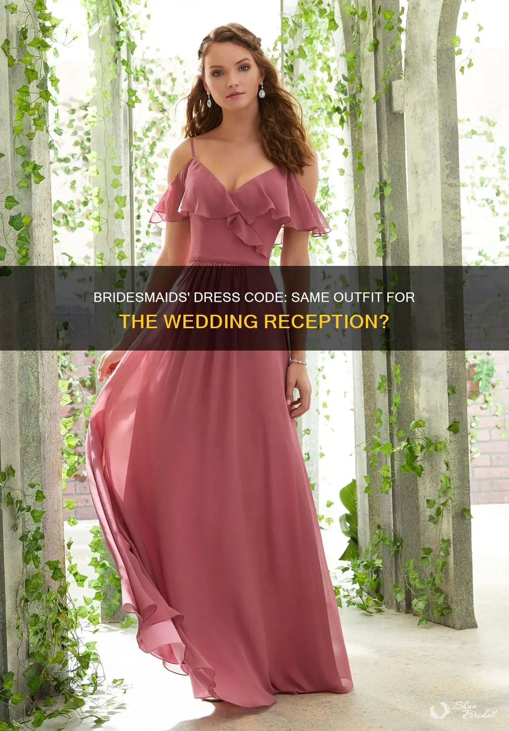 do bridesmaids wear the same dress to the reception