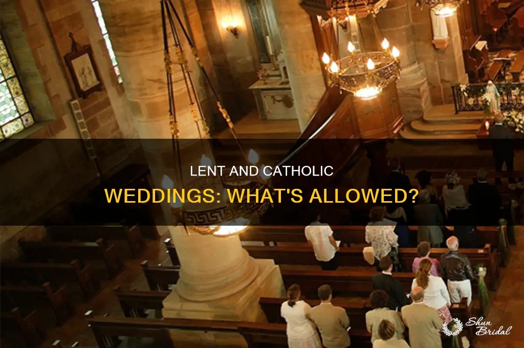do catholic churches allow weddings during lent