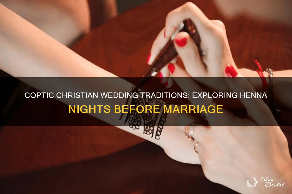 do coptic christians have henna nights before weddings
