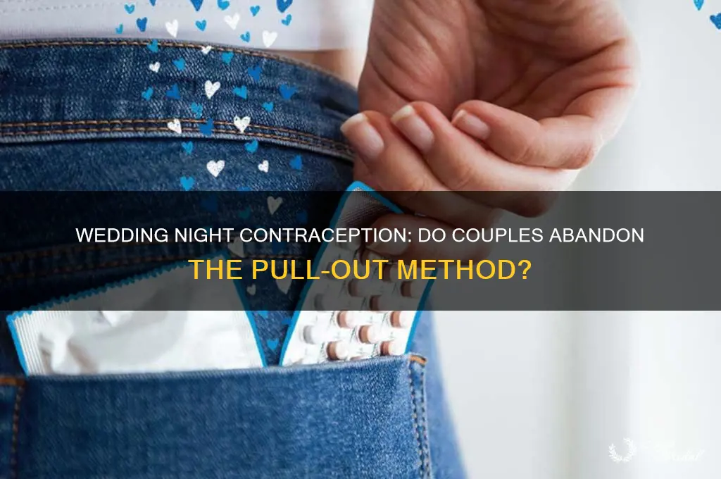 do couples stop pull out method in wedding night