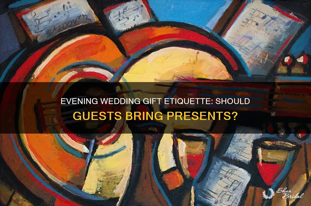 do evening wedding guests bring gifts