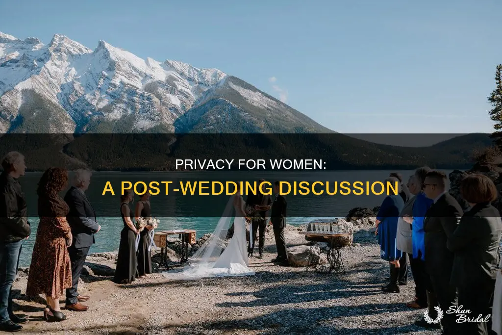 do girls need privacy when after wedding