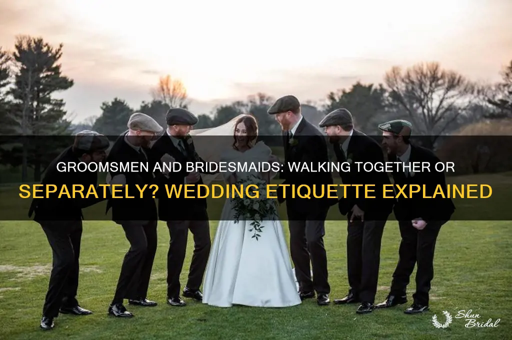 do groomsmen and bridesmaids walk together