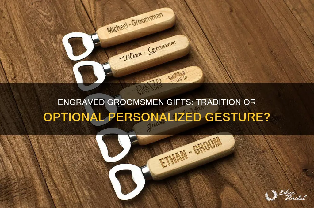 do groomsmen gifts have to be engraved