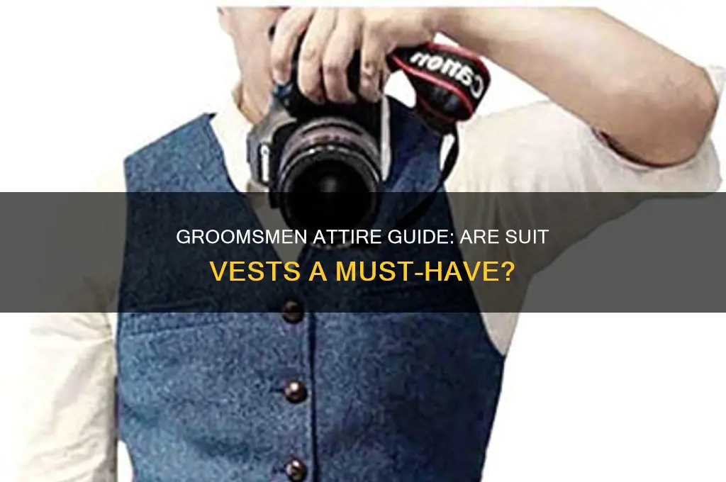 do groomsmen need suit vests