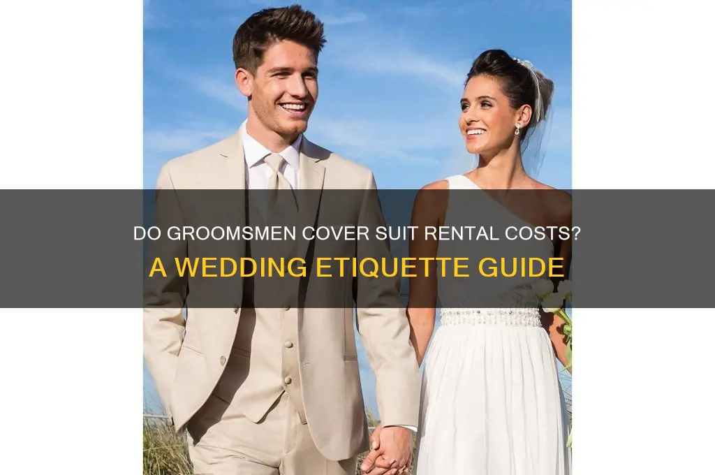 do groomsmen pay for suit rental