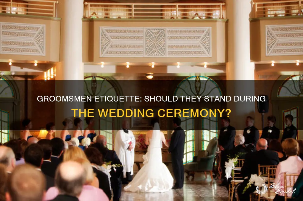 do groomsmen stand during ceremony