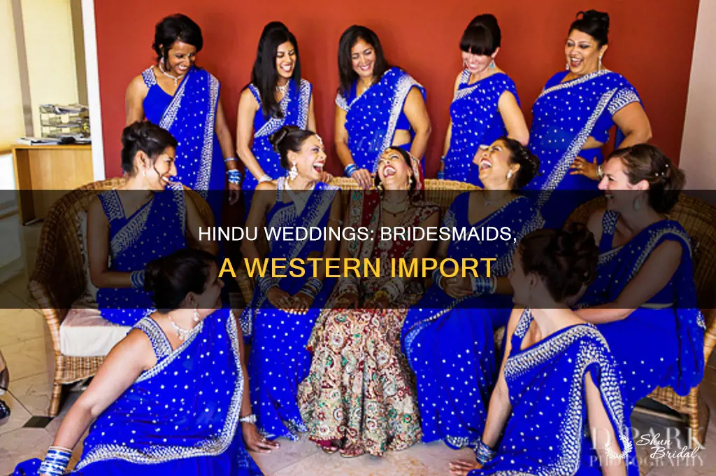do hindu weddings have bridesmaids