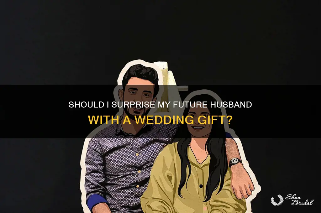 do i buy my husband to be a wedding gift
