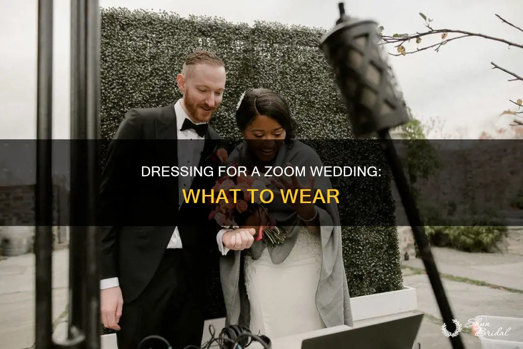 do I dress up for a zoom wedding