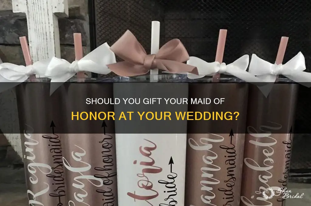 do i get maid of honor a gift at wedding