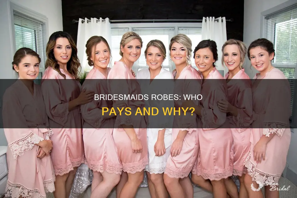 do I have to get my bridesmaids robes