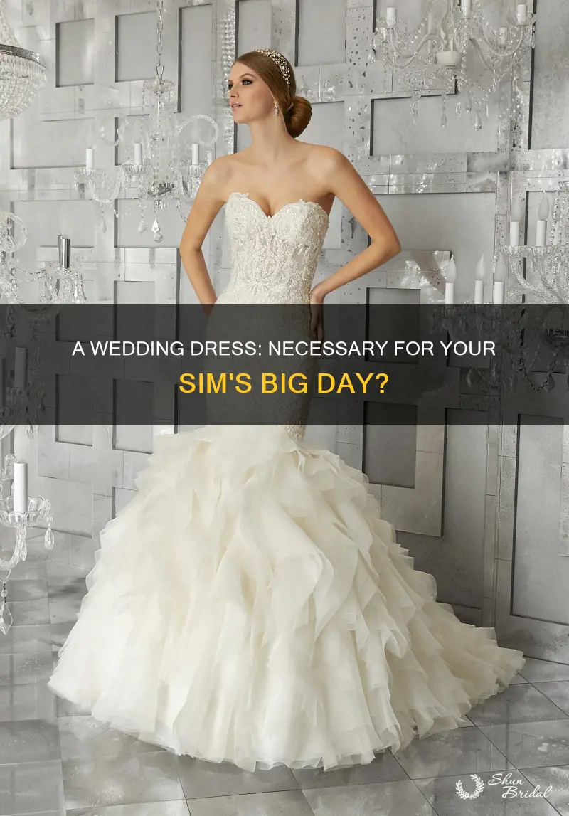 do I have to give my sim a wedding dress