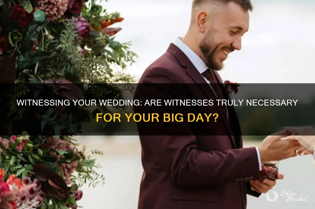 do I have to go with witnesses for my wedding