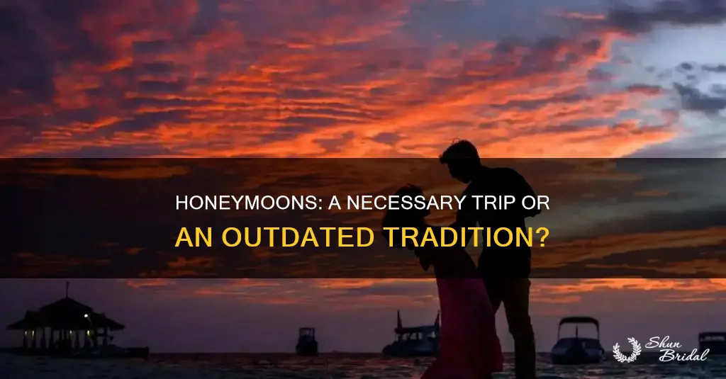 do I have to have a honeymoon