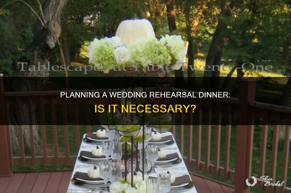 do I have to have a wedding rehearsal dinner