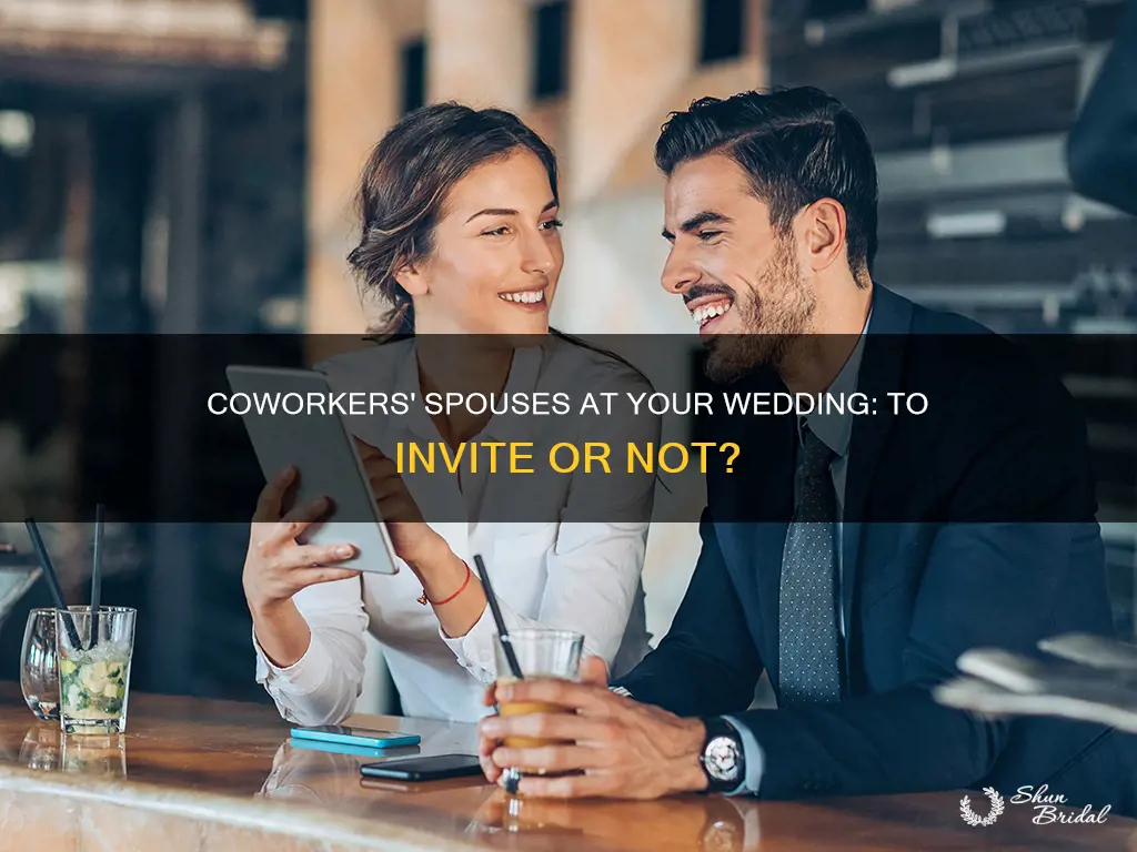 do I have to invite coworker spouses to a wedding