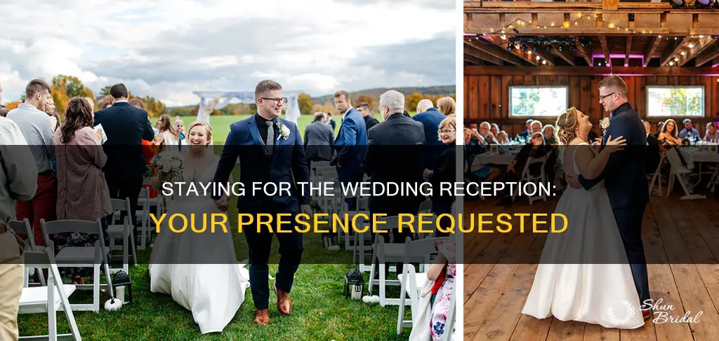 do I have to stay for wedding reception