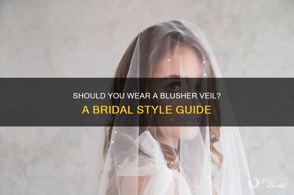 do i have to wear a blusher veil