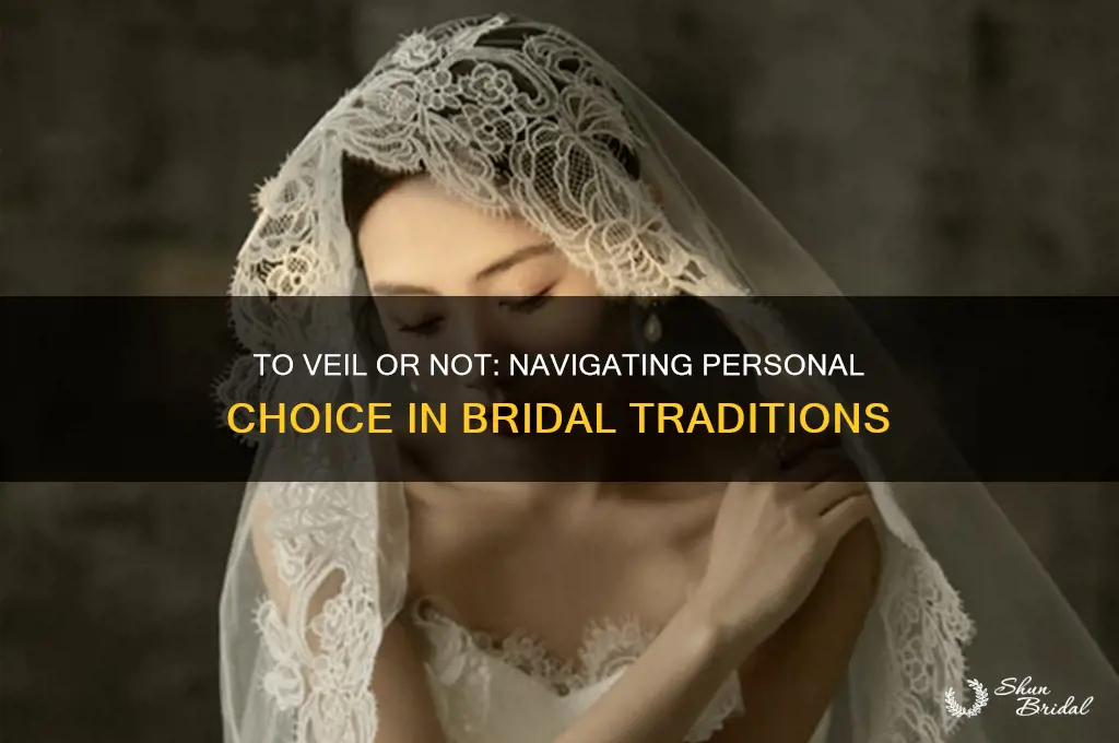 do i have to wear a veil